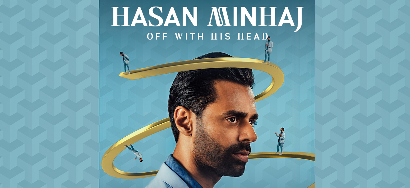 Hasan Minhaj: Off With His Head